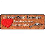 10.5 inch x 3.5 inch RIVERS EDGE HOME DECOR LOVE YOUR ENEMIES LARGE TIN SIGN