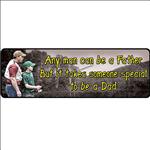 10.5 inch x 3.5 inch RIVERS EDGE LARGE TIN SIGN ANY MAN CAN BE A FATHER